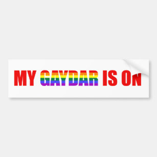 My Gaydar Is On Funny Silly Gay Joke LGBT Humour Bumper Sticker