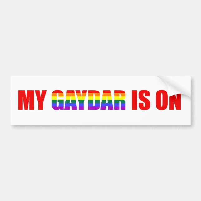 My Gaydar Is On Funny Silly Gay Joke LGBT Humour Bumper Sticker (Front)