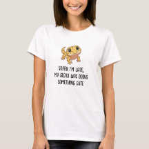 My Gecko was doing something cute T-Shirt