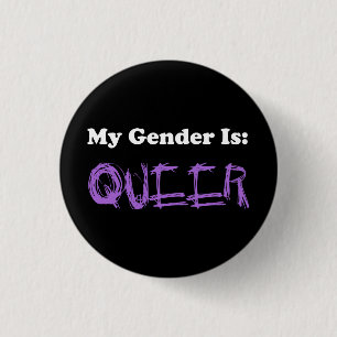 My Gender is: Queer 3 Cm Round Badge