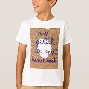 My Gerbil Ate My Homework T-Shirt