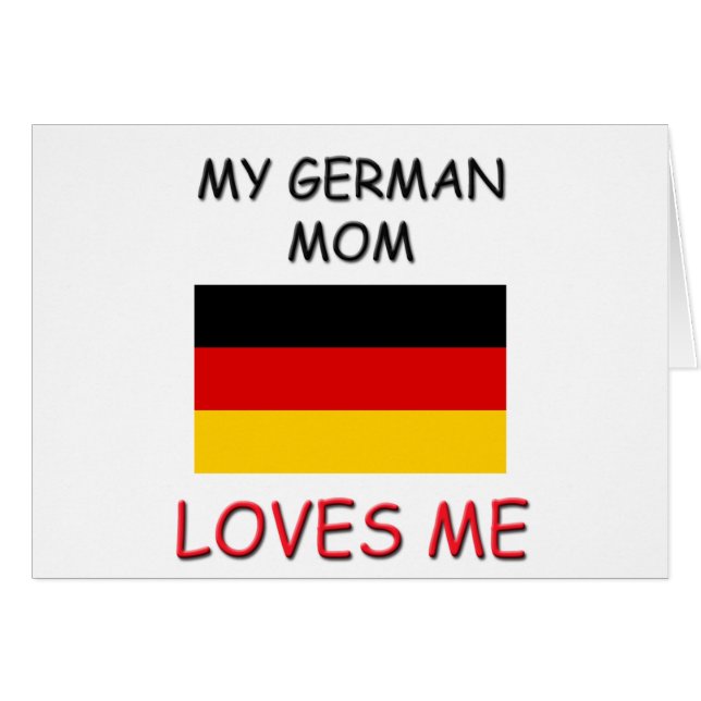 My German Mum Loves Me (Front Horizontal)