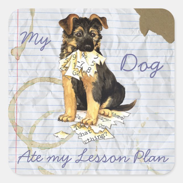 My German Shepherd Ate My Lesson Plan Square Sticker (Front)