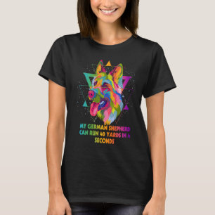 My German Shepherd Can Run 40 Yards Shepard Animal T-Shirt