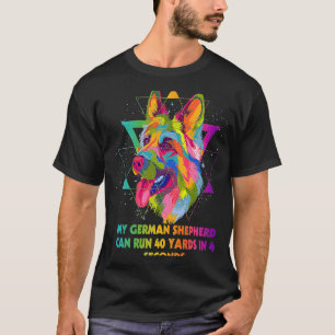 My German Shepherd Can Run 40 Yards Shepard Animal T-Shirt