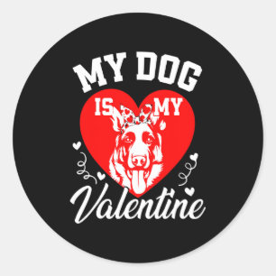 My German Shepherd Is My Valentine Dog Lover Valen Classic Round Sticker