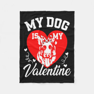 My German Shepherd Is My Valentine Dog Lover Valen Fleece Blanket