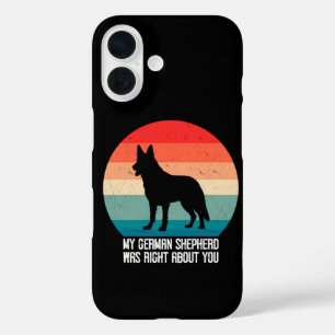 My German Shepherd Was Right About You Dog Retro iPhone 16 Case