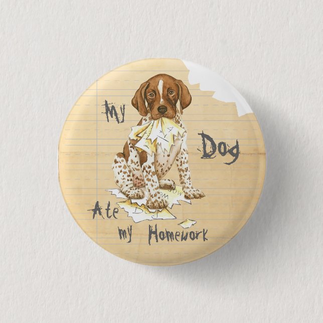 My German Shorthaired Pointer Ate my Lesson Plan 3 Cm Round Badge (Front)