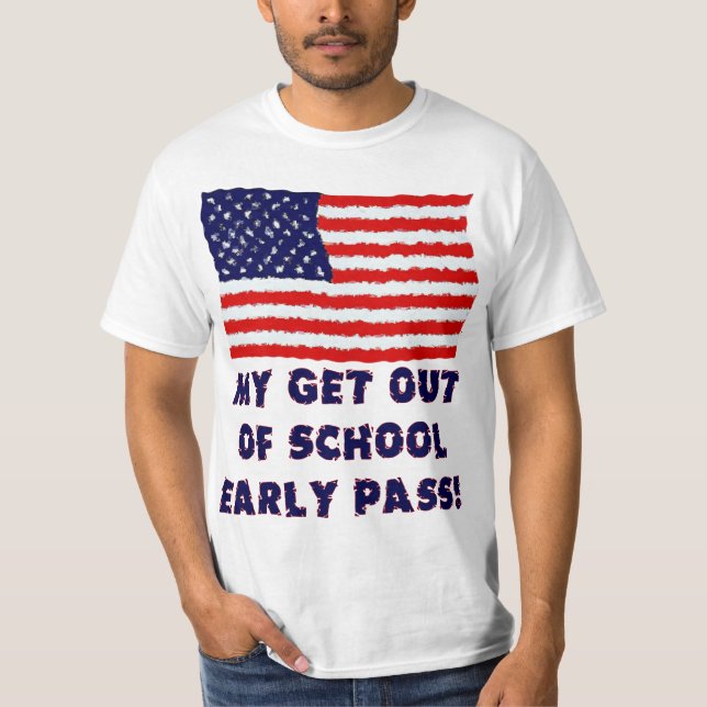 My Get Out Of School Early Pass T-Shirt (Front)