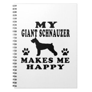 My Giant Schnauzer Makes Me Happy Spiral Notebook