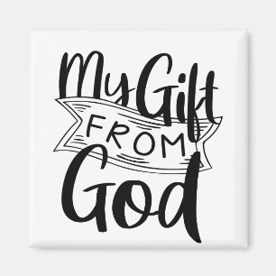 My Gift From God Gospel Graphics Birth Blessing Magnet