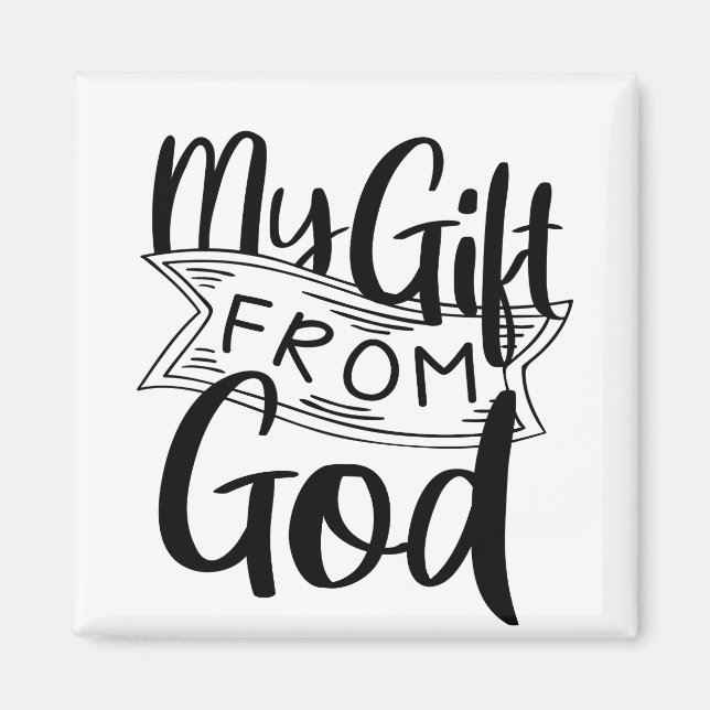 My Gift From God Gospel Graphics Birth Blessing Magnet (Front)
