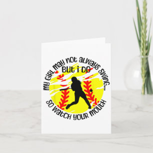 My Girl May Not Always Swing But I Do Softball Mom Card