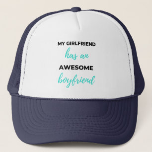 My Girlfriend Has An Awesome Boyfriend Black Trucker Hat