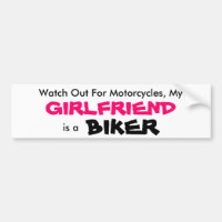 My Girlfriend is a Biker Bumper Sticker