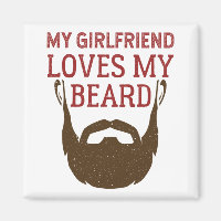 My Girlfriend Loves My Beard Bearded Boyfriend