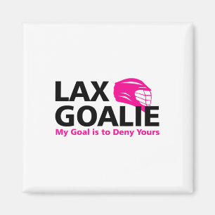 My Goal Is To Deny Your Lacrosse Goalie Lax Funny  Magnet