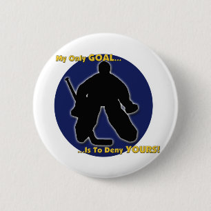 My Goal Is To Deny Yours 6 Cm Round Badge