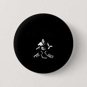 My Goal Is To Deny Yours Funny Ice Hockey Goalie S 6 Cm Round Badge