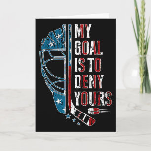 My Goal Is To Deny Yours Funny Ice Hockey Goalie U Card