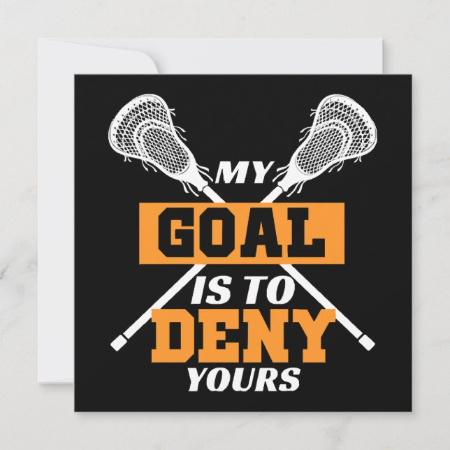My Goal Is To Deny Yours Lacrosse (Front)