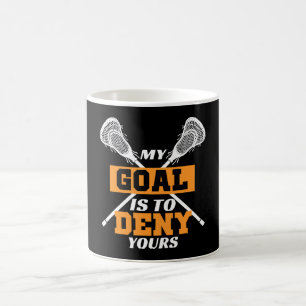 My Goal Is To Deny Yours Lacrosse Coffee Mug