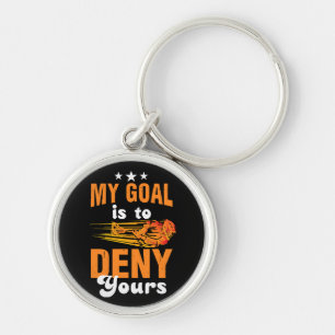 My Goal Is To Deny Yours Lacrosse Key Ring
