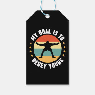 My Goal Is To Deny Yours Soccer Gift Tags