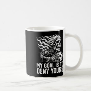 My Goal Is To Deny Yours Soccer Goalie Distressed Coffee Mug