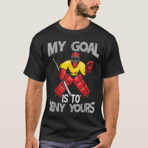 My Goal Keeper Saying Funny Field Hockey T-Shirt
