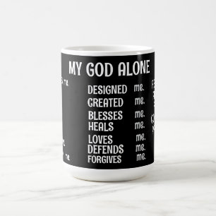 MY GOD ALONE Speciality Mug