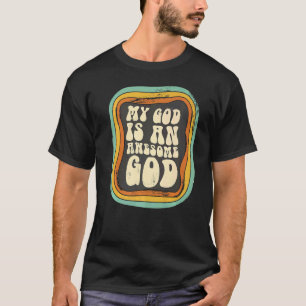 My God Is An Awesome God, Christian Jesus Believer T-Shirt