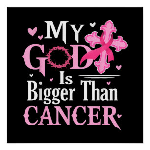 My God is Bigger Than Cancer Breast Poster