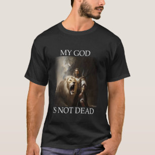 My God is not dead T-Shirt