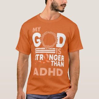 My God Is Stronger Than Adhd Awareness Ribbon Prem T-Shirt