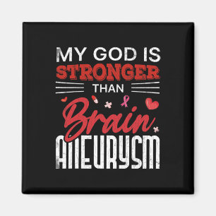 My God Is Stronger Than Brain Aneurysm Awareness G Magnet