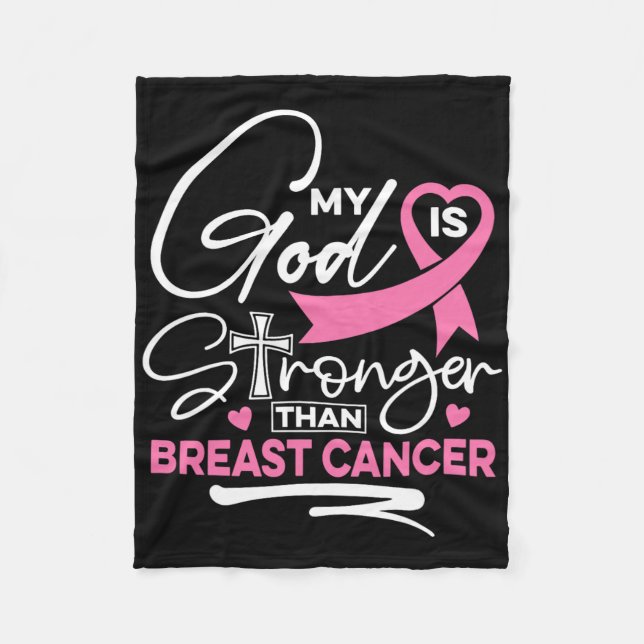 My God Is Stronger Than Breast Cancer Awareness Ch Fleece Blanket (Front)