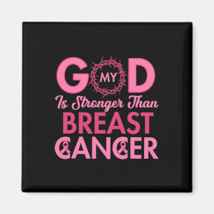 My God Is Stronger Than Breast Cancer Awareness Ch Magnet