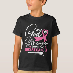 My God Is Stronger Than Breast Cancer Awareness Ch T-Shirt