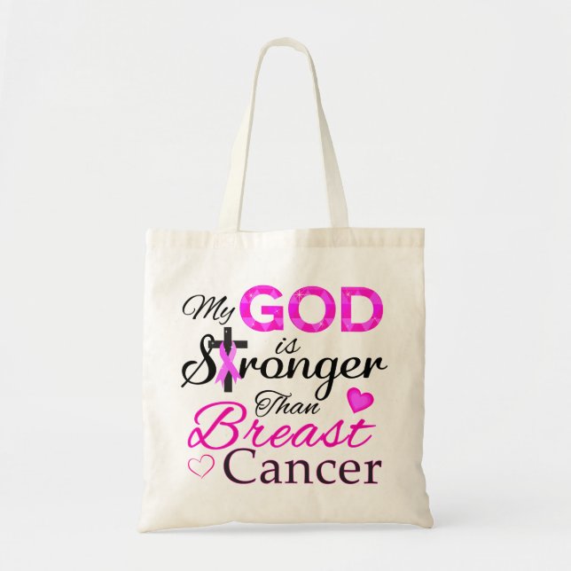 My GOD is Stronger Than Breast Cancer Tote Bag (Front)