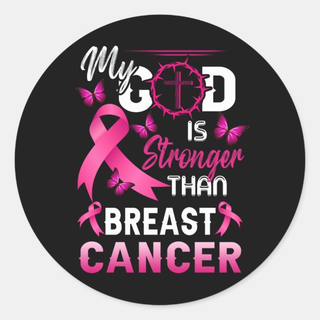 My God Is Stronger Than Christian Breast Cancer Aw Classic Round Sticker (Front)