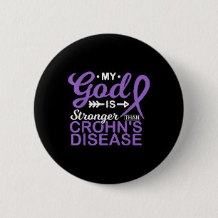 My God Is Stronger Than Crohns Disease Awareness 6 Cm Round Badge