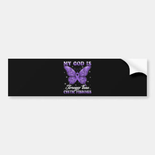 My God is Stronger Than Cystic Fibrosis  Bumper Sticker