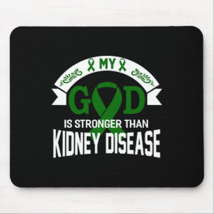 My God Is Stronger Than Kidney Disease Awareness C Mouse Pad