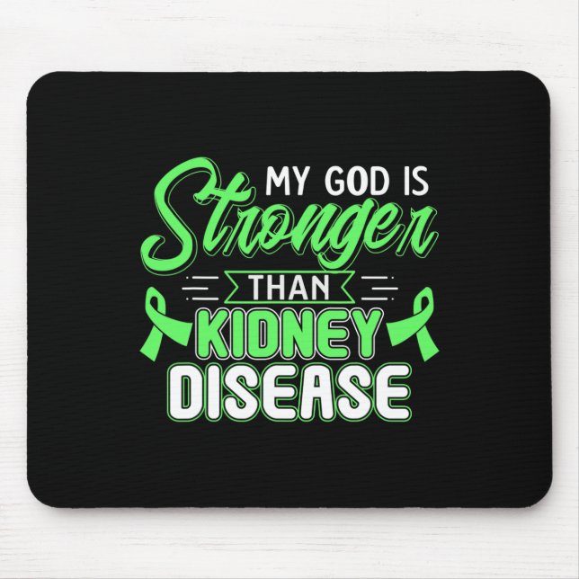 My God Is Stronger Than Kidney Disease Awareness  Mouse Pad (Front)