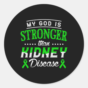 My God Is Stronger Than Kidney Disease  Classic Round Sticker