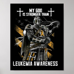My God Is Stronger Than Leukaemia Awareness Poster
