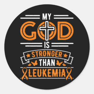 My God is Stronger Than Leukaemia Survivor  Classic Round Sticker