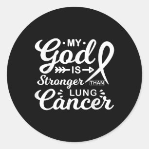 My God Is Stronger Than Lung Cancer Awareness Warr Classic Round Sticker